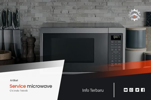 service microwave jakarta - cv indo teknik